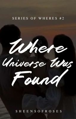 Where Universe Was Found (SOW #2)