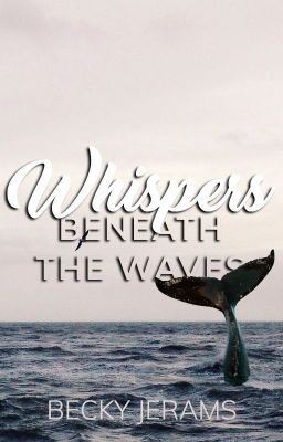 Whispers Beneath The Waves (Boy x Boy) [Shortlisted for The Wattys 2018!]