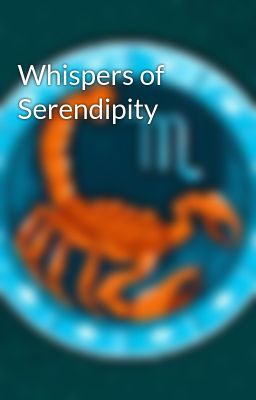 Whispers of Serendipity