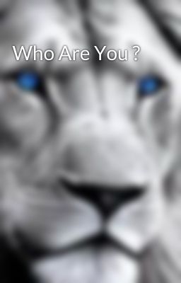 Who Are You ?