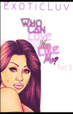 Who Can LOVE You Like Me? (Book 2)