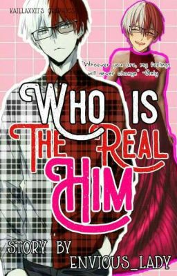 Who Is The Real Him (Completed)