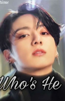 Who's He ||JJK||✔