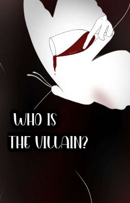 Who's The villain?