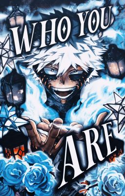 Who You Are | MHA/BNHA