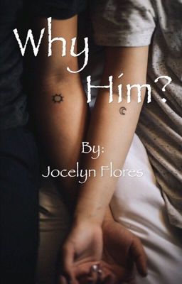 Why Him?