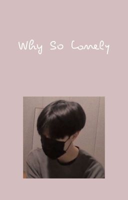 Why So Lonely//Bang Yedam