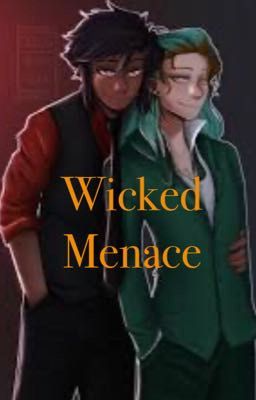 |~ Wicked Menace ~|