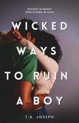Wicked Ways to Ruin a Boy