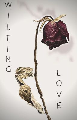 Wilting Love