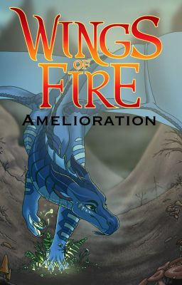 Wings of Fire: Amelioration