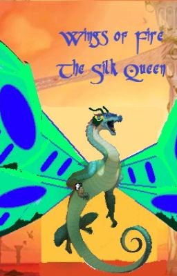 Wings of Fire The Silk Queen