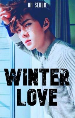 Winter Love❄// EXO (Male!oc)