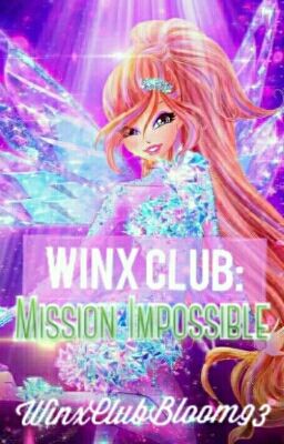 Read Stories Winx Club: Mission Impossible ✔ - TeenFic.Net