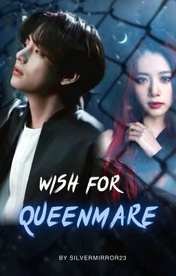 Wish For Queenmare || KTH ✓