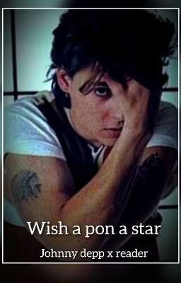 Wish Upon a star //Johnny Depp  Fanfic 
