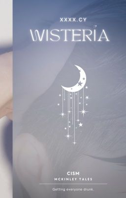 Wisteria: CISM TALES [SEASONAL] [OPEN]