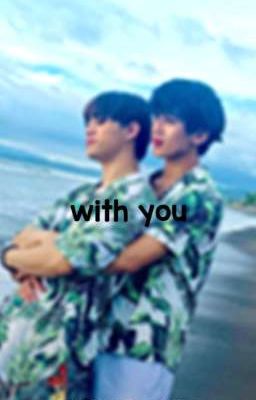 WITH YOU (YANSEPH STORY)