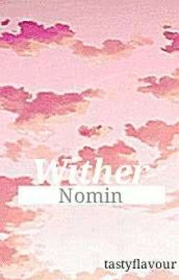 Wither- Nomin