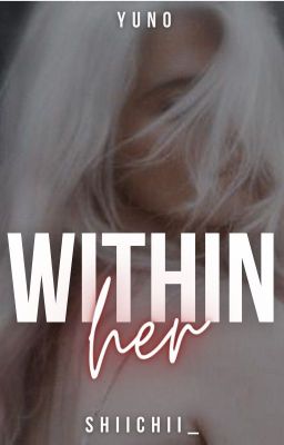 Within her // Yuno (Discontinued)