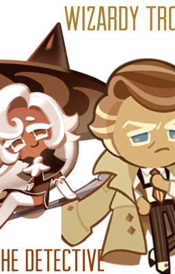 Wizardy Trouble and the Detective | AlmondLatte