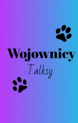 Wojownicy Talksy :3