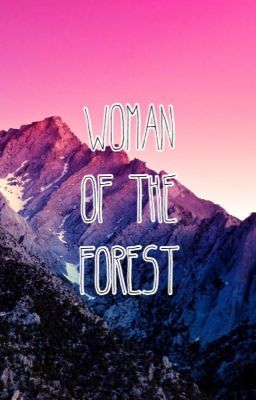 Woman of the Forest