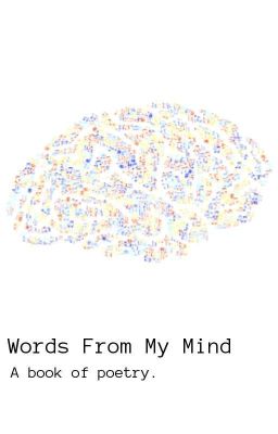 Read Stories Words From My Mind.  - TeenFic.Net