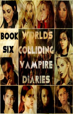 Worlds Colliding (The Vampire Diaries, Book Six)