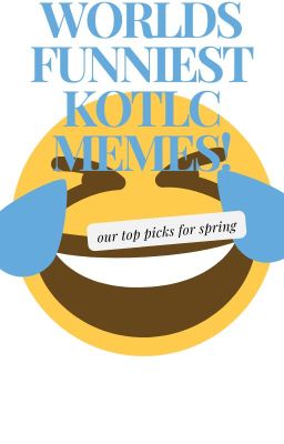 Read Stories WORLDS MOST FUNNIEST KOTLC MEMES! - TeenFic.Net