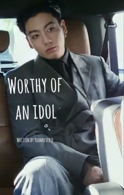 Worthy Of An Idol | JJK X OC ✔️