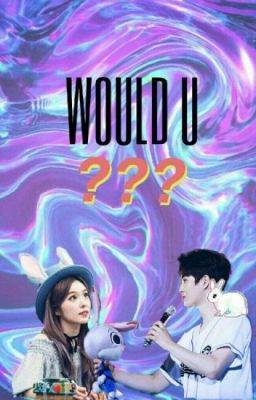 WOULD U (A Continuation of Surene Fanfic)(DISCONTINUED)