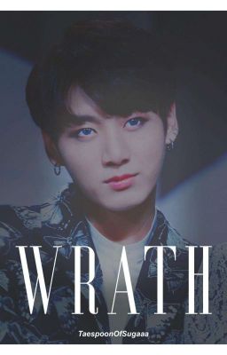 Wrath: Jeon Jungkook x reader