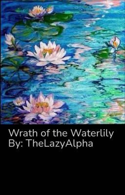 Wrath of the Water Lily 