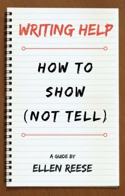 WRITING HELP: How To Show, Not Tell
