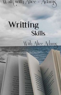 Writting Skills With Alice Adams