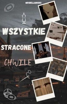 Wszystkie Stracone Chwile