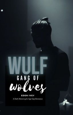 Read Stories WULF : Gang Of Wolves - Motorcycle Romance | Dark Romance | MC Romance - TeenFic.Net