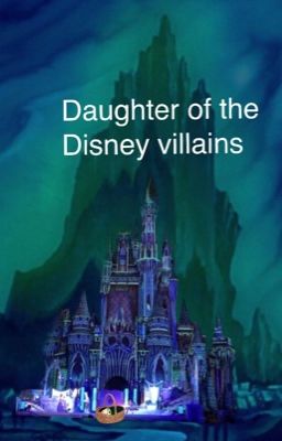 Read Stories Y/n Daughter of the Disney/Pixar villains - TeenFic.Net