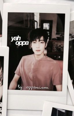 yah, oppa | svt wonwoo