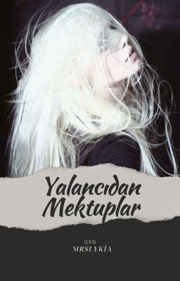 Yalancıdan Mektuplar // GXG