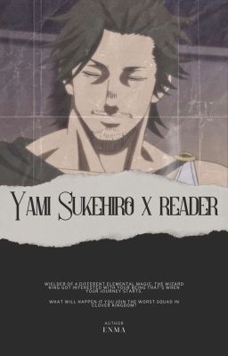 Yami Sukehiro x Reader 
