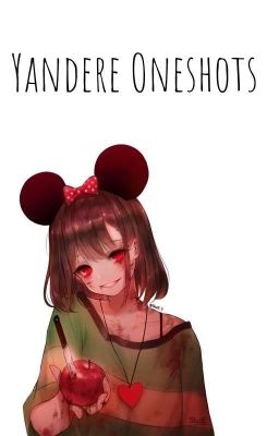 《Yandere  Characters Oneshots》[Requests Open] ☆stop Working On-☆