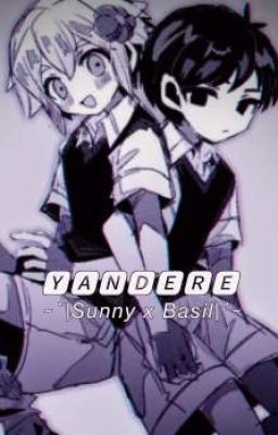 Yandere ||Omori-Sunflower||