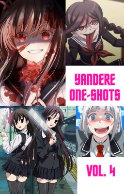 Yandere One-Shots (Volume 4)