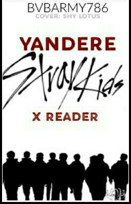 Yandere Stray Kids [Editing&Updating]
