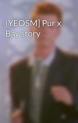 [YEOSM] Pur x Bay story