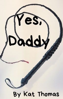 Yes, Daddy