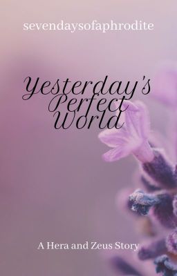 Yesterday's Perfect World