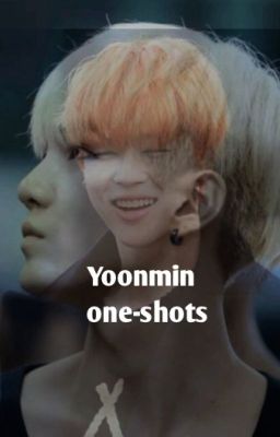 Yoonmin one shots